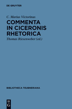 Victorinus / Riesenweber |  Commenta in Ciceronis Rhetorica | Buch |  Sack Fachmedien