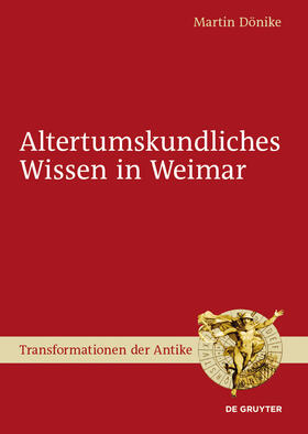 Dönike |  Altertumskundliches Wissen in Weimar | Buch |  Sack Fachmedien