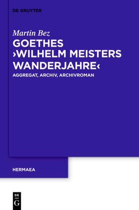 Bez |  Goethes "Wilhelm Meisters Wanderjahre" | eBook | Sack Fachmedien