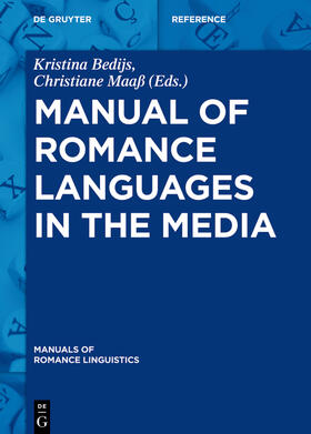 Maaß / Bedijs | Manual of Romance Languages in the Media | Buch | 978-3-11-031471-7 | sack.de
