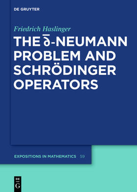 Haslinger |  The d-bar Neumann Problem and Schrödinger Operators | eBook | Sack Fachmedien