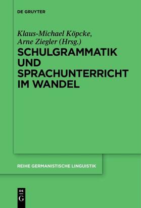Köpcke / Ziegler |  Schulgrammatik und Sprachunterricht im Wandel | eBook | Sack Fachmedien
