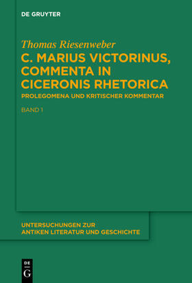 Riesenweber |  C. Marius Victorinus, ¿Commenta in Ciceronis Rhetorica¿ | Buch |  Sack Fachmedien
