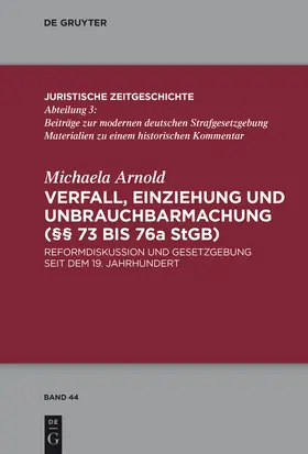 Arnold |  Verfall, Einziehung und Unbrauchbarmachung (§§ 73 bis 76a StGB) | Buch |  Sack Fachmedien