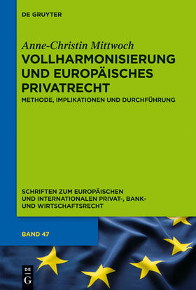 Mittwoch |  Vollharmonisierung und Europäisches Privatrecht | Buch |  Sack Fachmedien