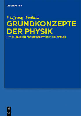 Weidlich |  Grundkonzepte der Physik | Buch |  Sack Fachmedien
