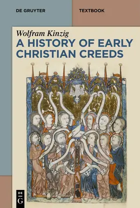 Kinzig |  A History of Early Christian Creeds | Buch |  Sack Fachmedien