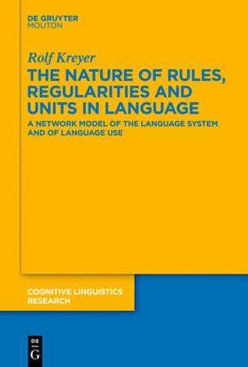 Kreyer |  The Nature of Rules, Regularities and Units in Language | eBook | Sack Fachmedien