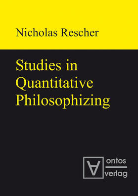 Rescher |  Studies in Quantitative Philosophizing | Buch |  Sack Fachmedien