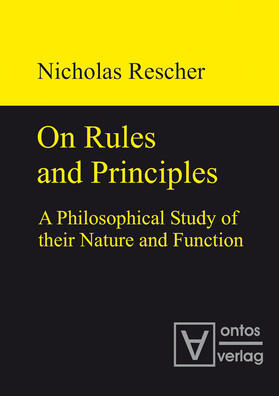 Rescher |  On Rules and Principles | Buch |  Sack Fachmedien