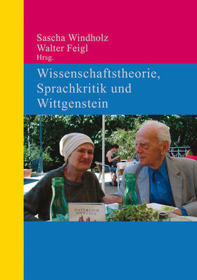 Windholz / Feigl |  Wissenschaftstheorie, Sprachkritik und Wittgenstein | Buch |  Sack Fachmedien