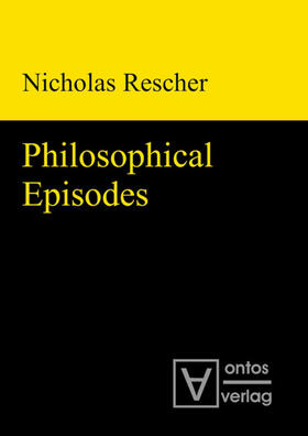 Rescher |  Philosophical Episodes | eBook | Sack Fachmedien