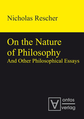 Rescher |  On the Nature of Philosophy and Other Philosophical Essays | Buch |  Sack Fachmedien