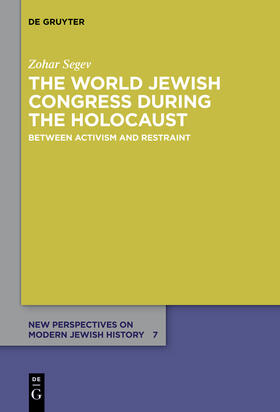 Segev |  The World Jewish Congress during the Holocaust | Buch |  Sack Fachmedien