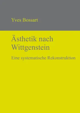 Bossart |  Ästhetik nach Wittgenstein | Buch |  Sack Fachmedien