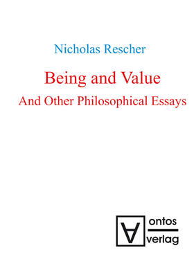 Rescher |  Being and Value and Other Philosophical Essays | Buch |  Sack Fachmedien