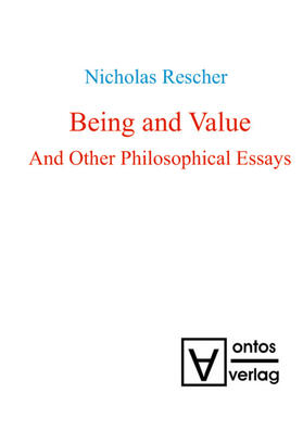 Rescher |  Being and Value and Other Philosophical Essays | eBook | Sack Fachmedien