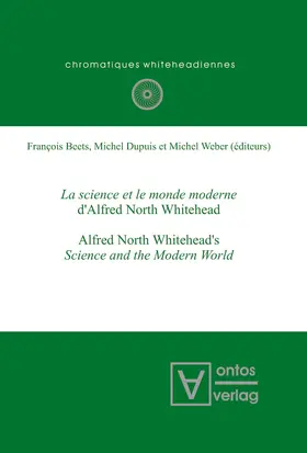 Beets / Weber / Dupuis |  La science et le monde moderne d'Alfred North Whitehead? | Buch |  Sack Fachmedien