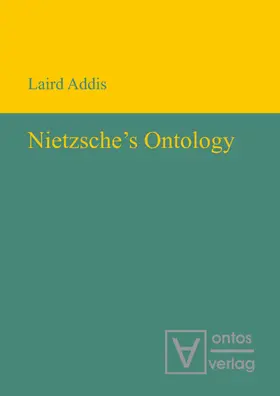 Addis |  Nietzsche’s Ontology | eBook | Sack Fachmedien