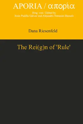 Riesenfeld |  The Rei(g)n of ‘Rule’ | eBook | Sack Fachmedien