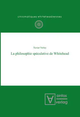 Verley |  La philosophie spéculative de Whitehead | Buch |  Sack Fachmedien