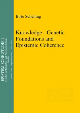 Schelling |  Knowledge - Genetic Foundations and Epistemic Coherence | Buch |  Sack Fachmedien