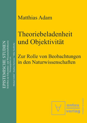 Adam |  Theoriebeladenheit und Objektivität | Buch |  Sack Fachmedien