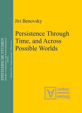 Benovsky |  Persistence Through Time, and Across Possible Worlds | Buch |  Sack Fachmedien