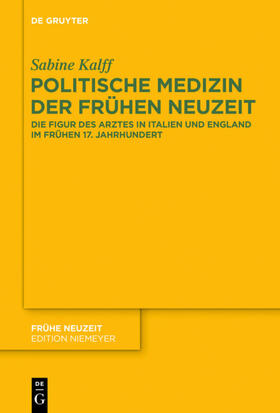 Kalff |  Politische Medizin der Frühen Neuzeit | Buch |  Sack Fachmedien