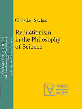 Sachse |  Reductionism in the Philosophy of Science | Buch |  Sack Fachmedien