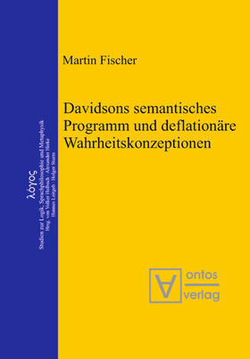 Fischer |  Davidsons semantisches Programm und deflationäre Wahrheitskonzeptionen | eBook | Sack Fachmedien