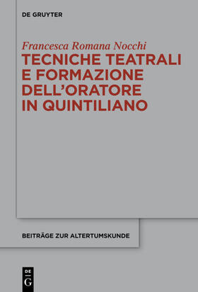 Nocchi |  Tecniche teatrali e formazione dell¿oratore in Quintiliano | Buch |  Sack Fachmedien
