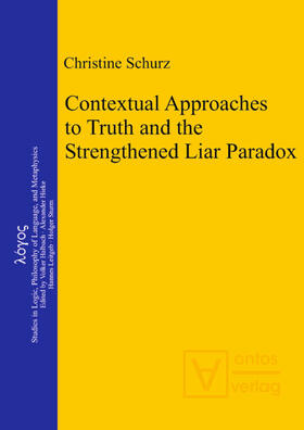 Schurz |  Contextual Approaches to Truth and the Strengthened Liar Paradox | eBook | Sack Fachmedien