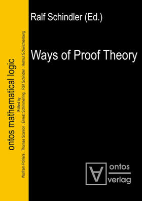 Schindler |  Ways of Proof Theory | eBook | Sack Fachmedien