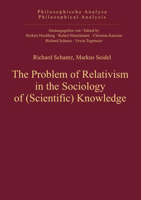 Seidel / Schantz |  The Problem of Relativism in the Sociology of (Scientific) Knowledge | Buch |  Sack Fachmedien