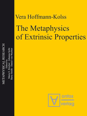 Hoffmann-Kolss |  The Metaphysics of Extrinsic Properties | Buch |  Sack Fachmedien
