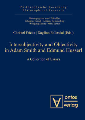 Fricke / Føllesdal |  Intersubjectivity and Objectivity in Adam Smith and Edmund Husserl | eBook | Sack Fachmedien