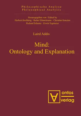 Addis |  Mind: Ontology and Explanation | Buch |  Sack Fachmedien