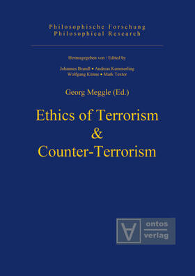 Meggle / Textor / Kemmerling |  Ethics of Terrorism & Counter-Terrorism | Buch |  Sack Fachmedien