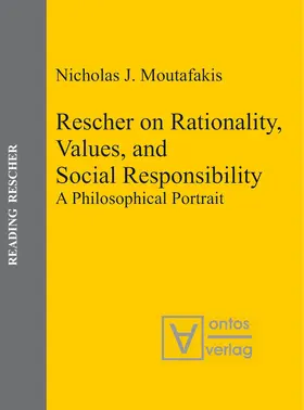 Moutafakis |  Rescher on Rationality, Values, and Social Responsibility | Buch |  Sack Fachmedien