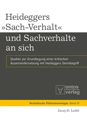 Ledic |  Heideggers »Sach-Verhalt« und Sachverhalte an sich | eBook | Sack Fachmedien