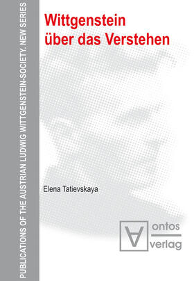 Tatievskaya |  Wittgenstein über das Verstehen | Buch |  Sack Fachmedien