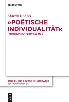 Endres | "Poëtische Individualität" | Buch | 978-3-11-033014-4 | sack.de