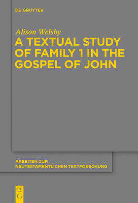 Welsby |  A Textual Study of Family 1 in the Gospel of John | Buch |  Sack Fachmedien