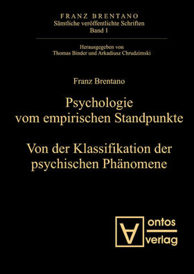Binder / Chrudzimski |  Psychologie vom empirischen Standpunkt. Von der Klassifikation psychischer Phänomene | Buch |  Sack Fachmedien