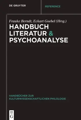 Berndt / Goebel |  Handbuch Literatur & Psychoanalyse | Buch |  Sack Fachmedien