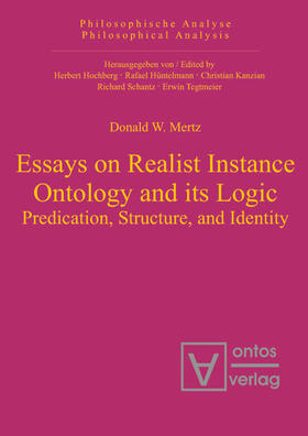 Mertz |  Essays on Realist Instance Ontology and its Logic | eBook | Sack Fachmedien
