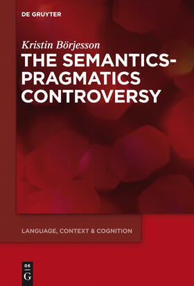 Börjesson |  The Semantics-Pragmatics Controversy | Buch |  Sack Fachmedien