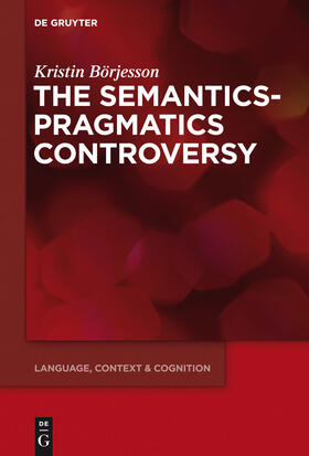Börjesson |  The Semantics-Pragmatics Controversy | eBook | Sack Fachmedien