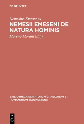 Nemesius Emesenus / Morani |  Nemesii Emeseni De natura hominis | Buch |  Sack Fachmedien